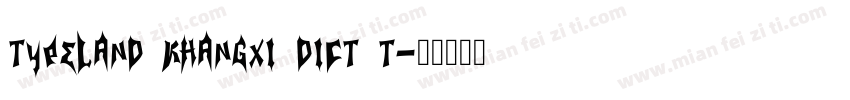 TypeLand KhangXi Dict T字体转换